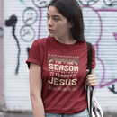 IT is the Season to meet Jesus - Zach Christian Apparel - Christian apparel