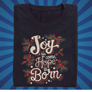 Joy has Come Hope is Born - Zach Christian Apparel - Christian apparel