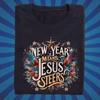 New Year Means Jesus Steers - Zach Christian Apparel - Christian apparel
