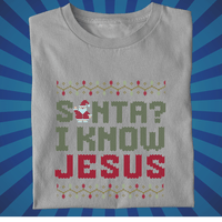 Santa? I know JESUS - Zach Christian Apparel - Christian apparel