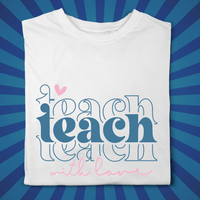 Teach with Love - Zach Christian Apparel - Christian apparel
