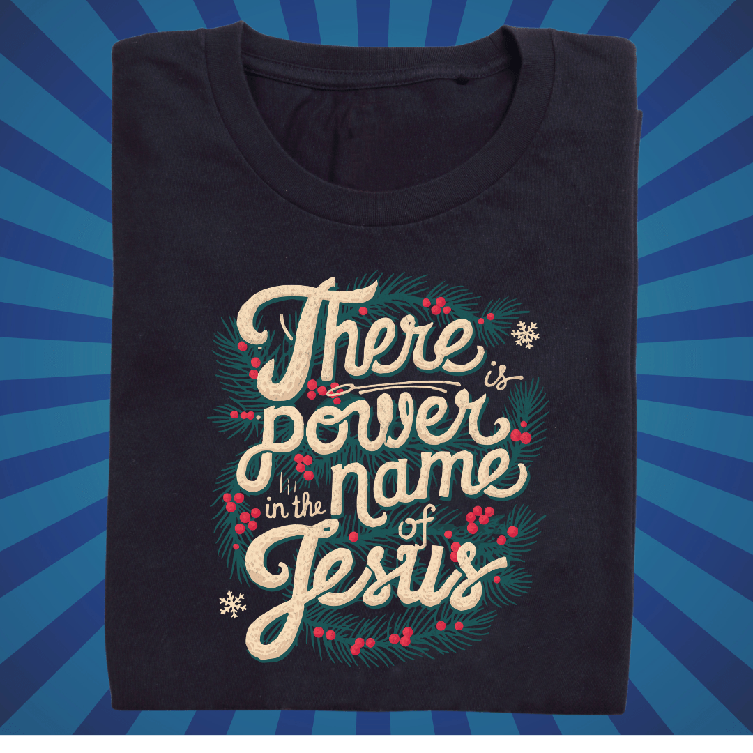 There is Power in the name of Jesus